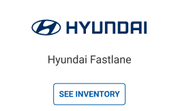 Hyundai Fastlane - See Inventory